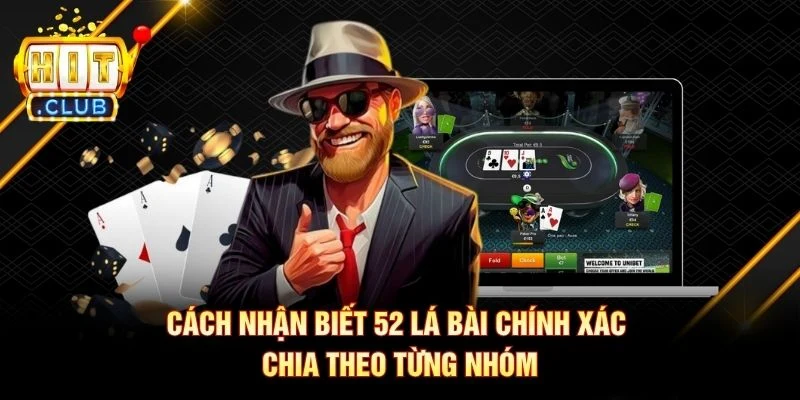 cach nhan biet 52 la bai chinh xac chia theo tung nhom
